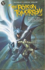 Batman - Green Arrow: The Poison Tomorrow