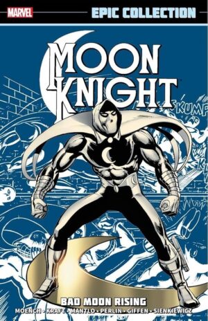 Moon Knight Epic Collection: Bad Moon Rising | Marvel Comics