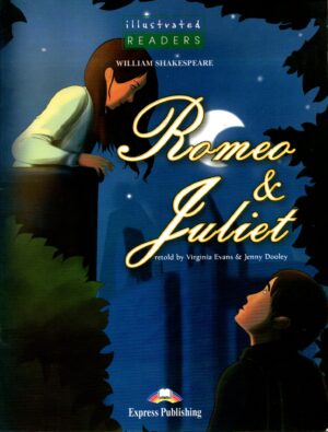 Romeo & Juliet (Illustrated Readers) - Express Publishing